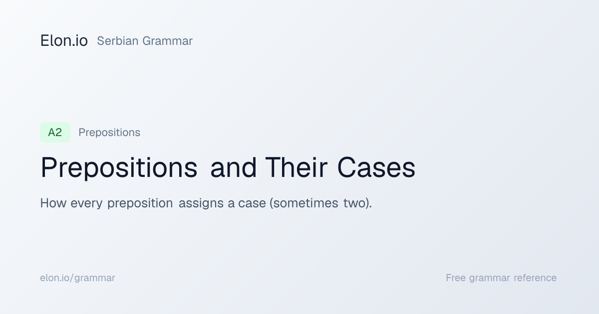 Prepositions and Their Cases | Serbian Grammar | Elon.io