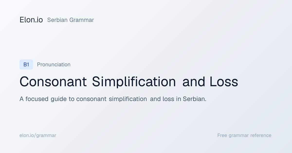 Consonant Simplification and Loss | Serbian Grammar | Elon.io