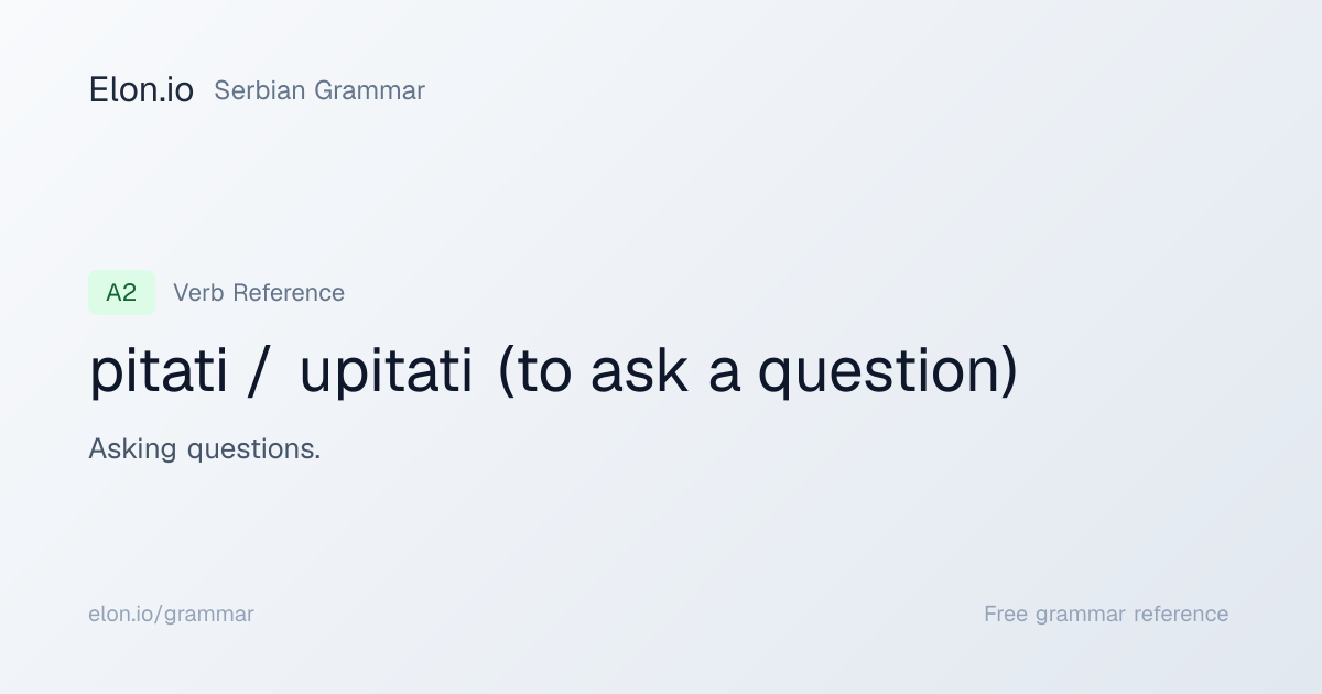 pitati / upitati (to ask a question) | Serbian Grammar | Elon.io