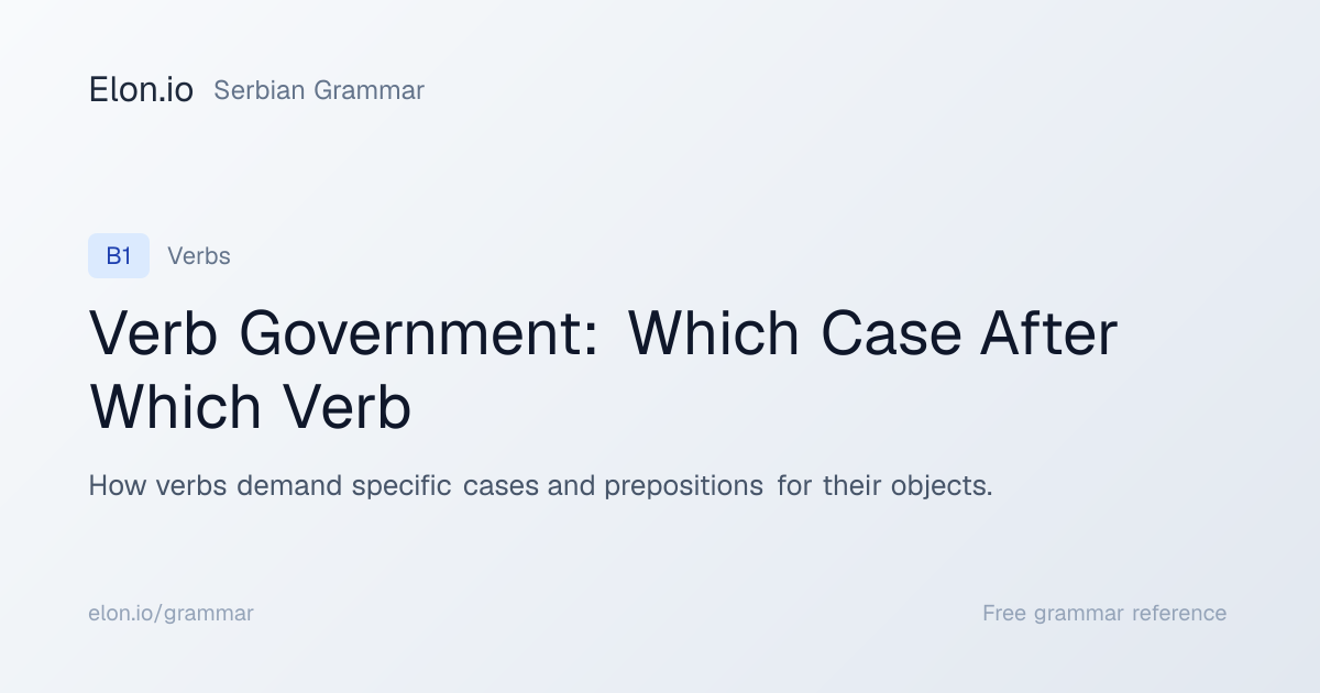 Verb Government: Which Case After Which Verb | Serbian Grammar | Elon.io