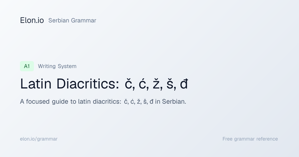 Latin Diacritics: č, ć, ž, š, đ | Serbian Grammar | Elon.io