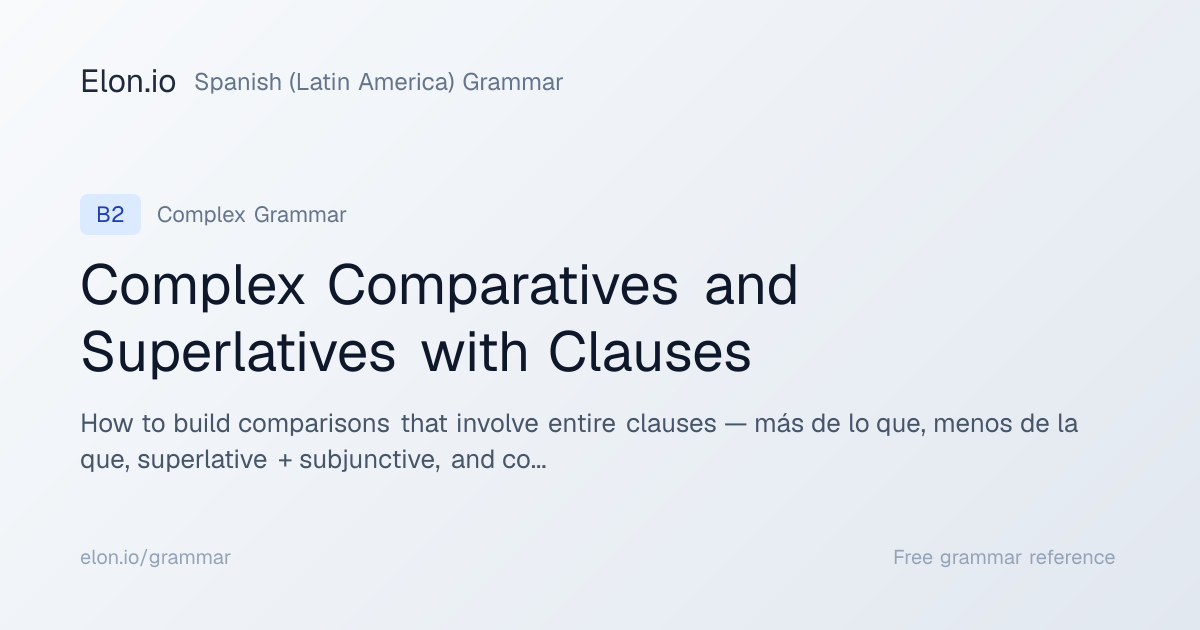 Complex Comparatives and Superlatives with Clauses | Spanish (Latin ...