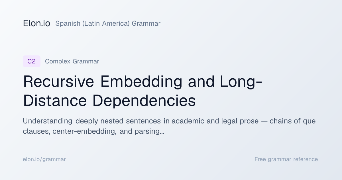 Recursive Embedding and Long-Distance Dependencies | Spanish (Latin ...