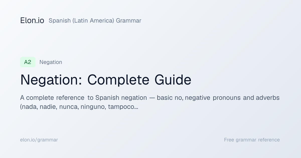 Negation: Complete Guide | Spanish (Latin America) Grammar | Elon.io