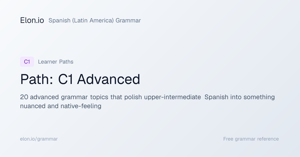 Path: C1 Advanced | Spanish (Latin America) Grammar | Elon.io