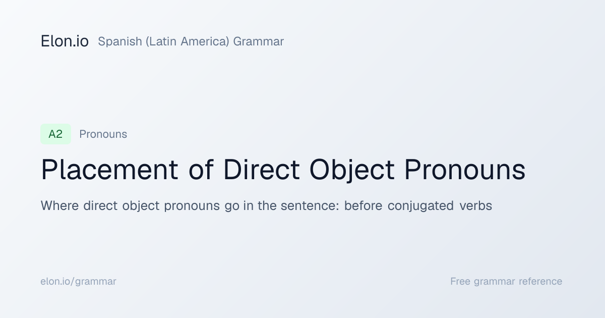 Placement of Direct Object Pronouns | Spanish (Latin America) Grammar ...