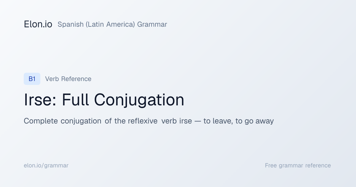 Irse: Full Conjugation | Spanish (Latin America) Grammar | Elon.io