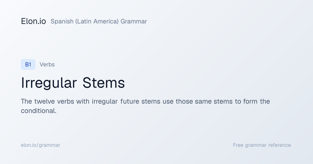 Irregular Stems | Spanish (Latin America) Grammar | Elon.io