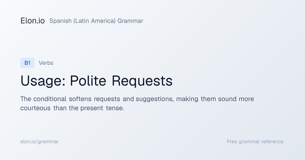 Usage: Polite Requests | Spanish (Latin America) Grammar | Elon.io