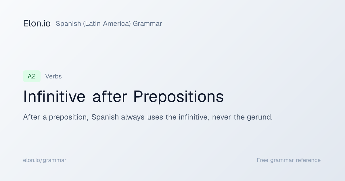 Infinitive after Prepositions | Spanish (Latin America) Grammar | Elon.io