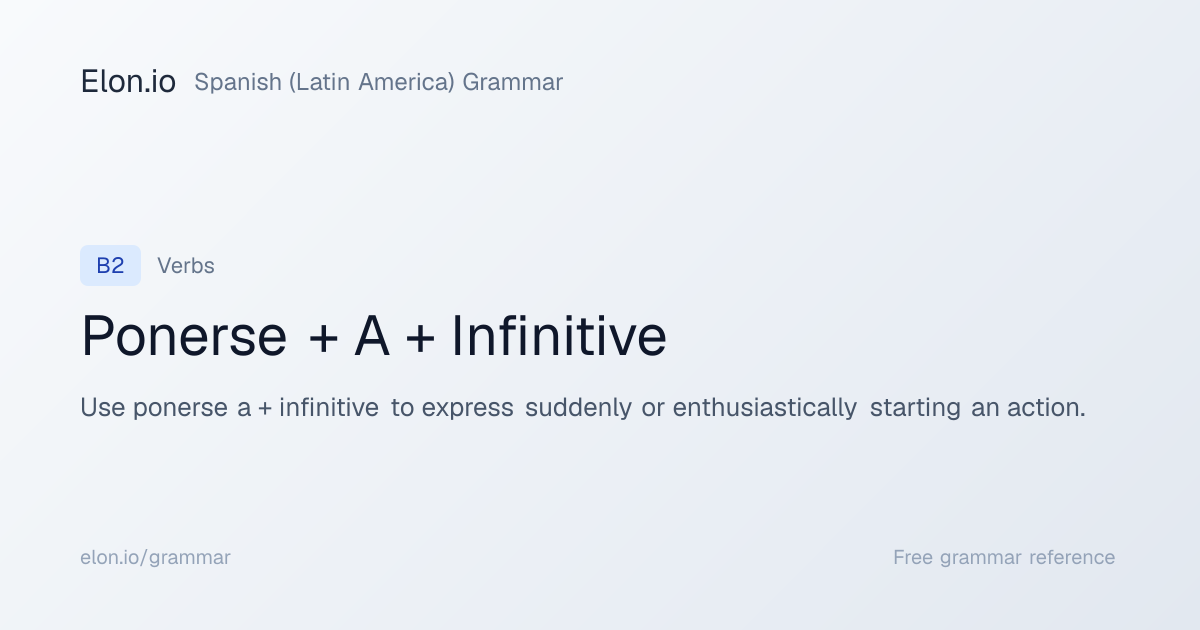 Ponerse + A + Infinitive | Spanish (Latin America) Grammar | Elon.io