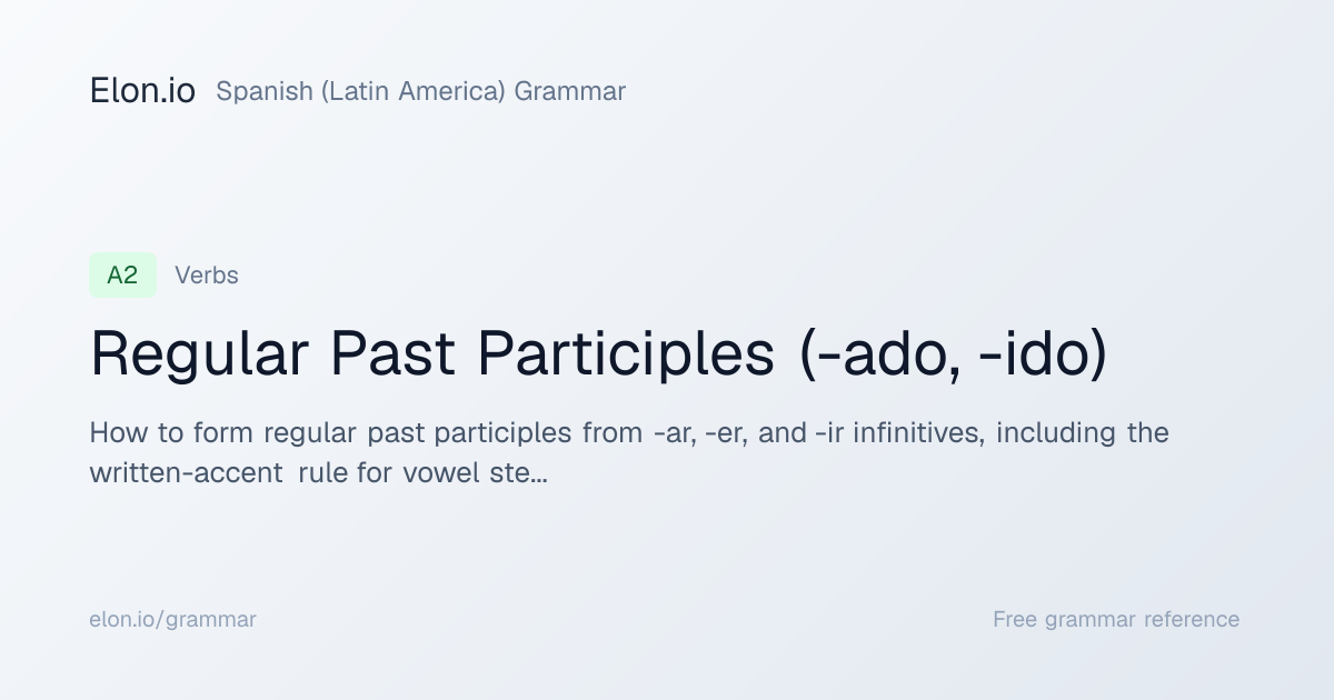 Regular Past Participles (-ado, -ido) | Spanish (Latin America) Grammar ...