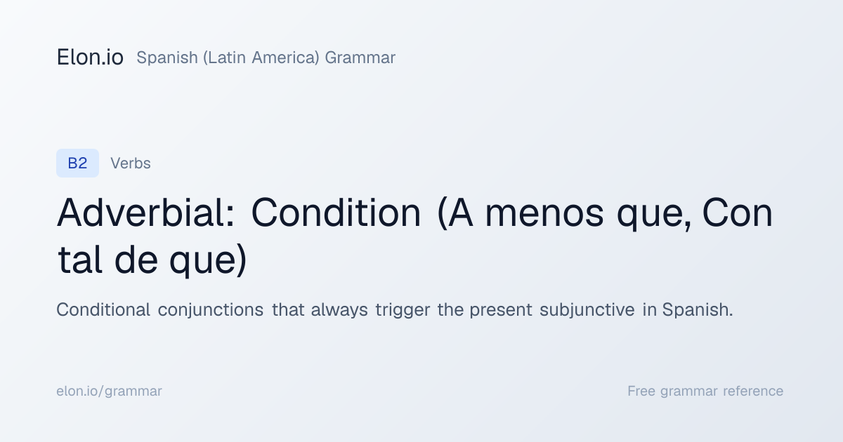 Adverbial: Condition (A menos que, Con tal de que) | Spanish (Latin ...