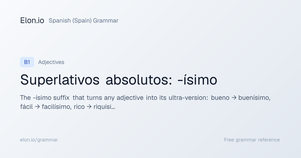 Superlativos absolutos: -ísimo | Spanish (Spain) Grammar | Elon.io