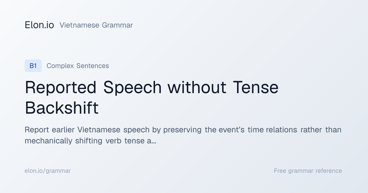 Reported Speech without Tense Backshift | Vietnamese Grammar | Elon.io