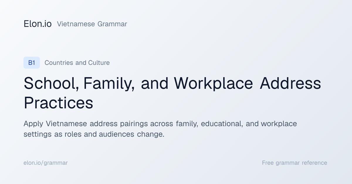 School, Family, and Workplace Address Practices | Vietnamese Grammar ...