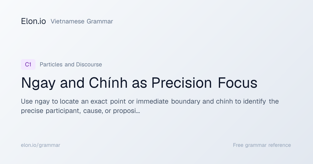 Ngay and Chính as Precision Focus | Vietnamese Grammar | Elon.io