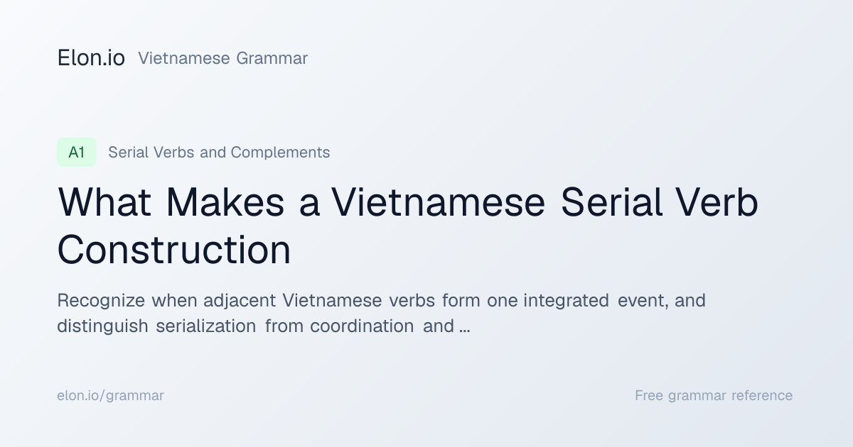 What Makes a Vietnamese Serial Verb Construction | Vietnamese Grammar ...
