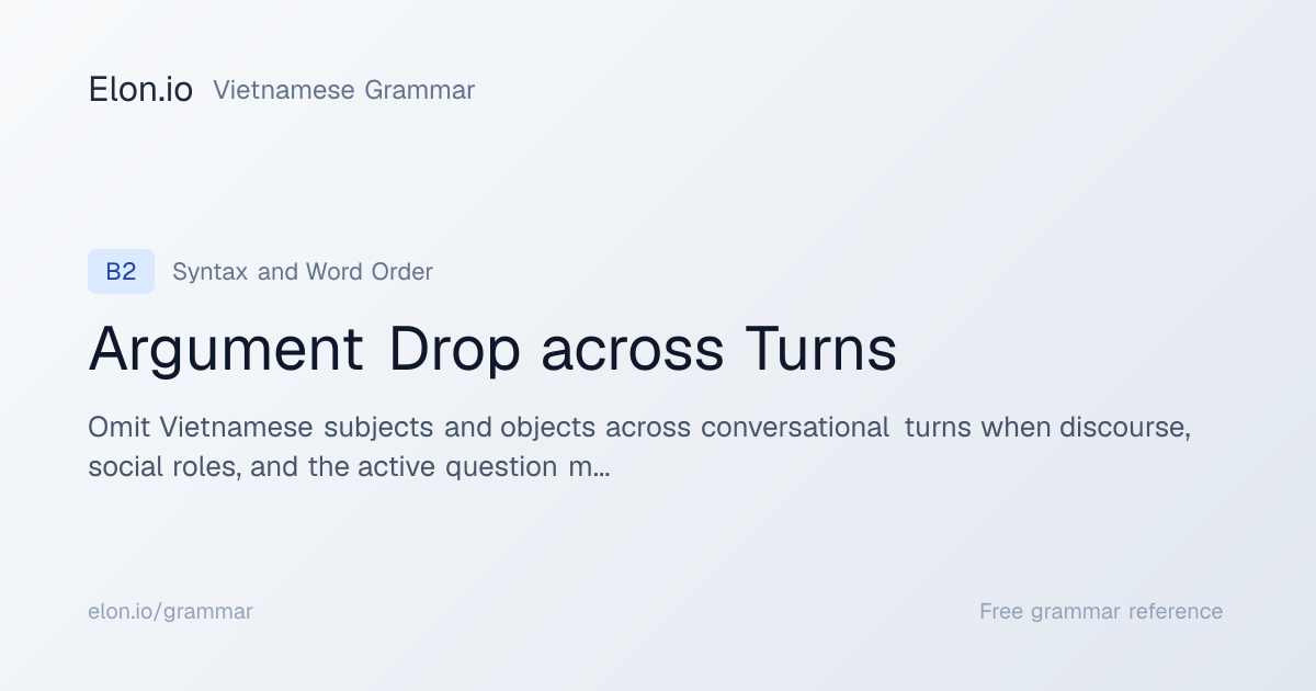 Argument Drop across Turns | Vietnamese Grammar | Elon.io